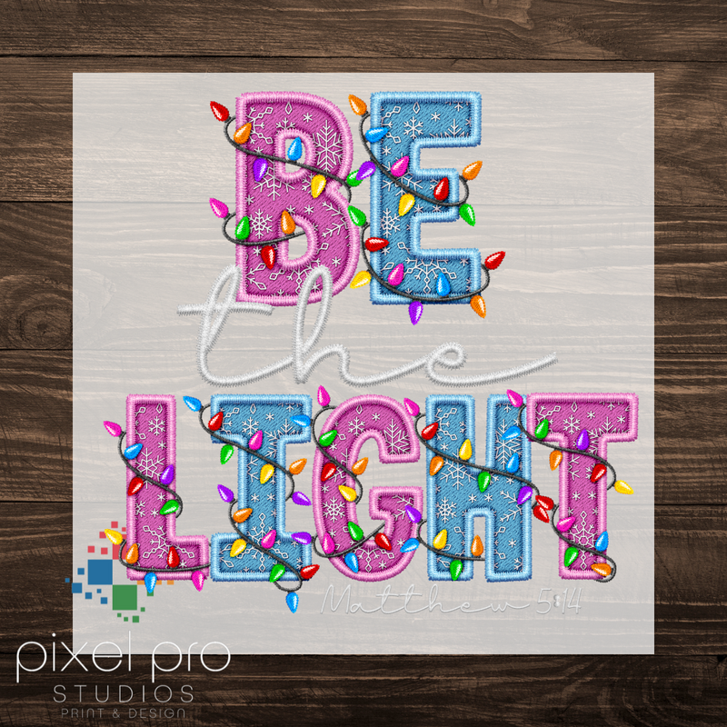 Be The Light- Pink and Blue