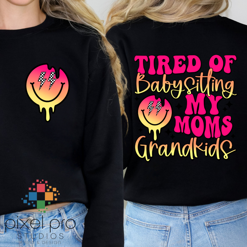 Tired of Babysitting Moms Grandkids (with pocket)