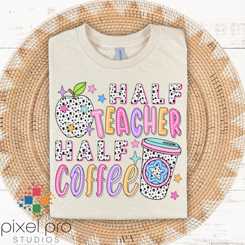 Half Teacher Half Coffee
