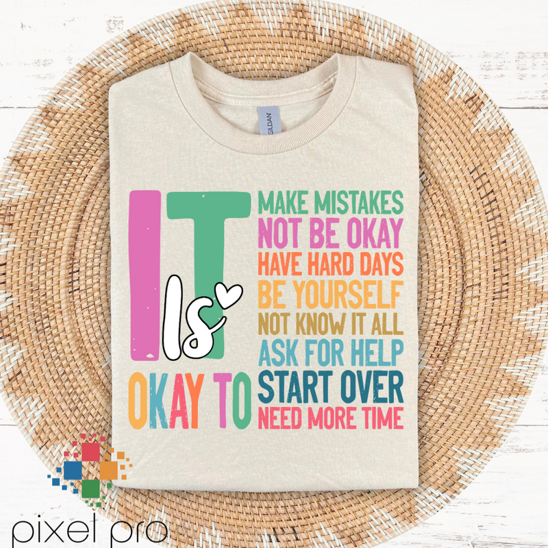 It Is Okay To...