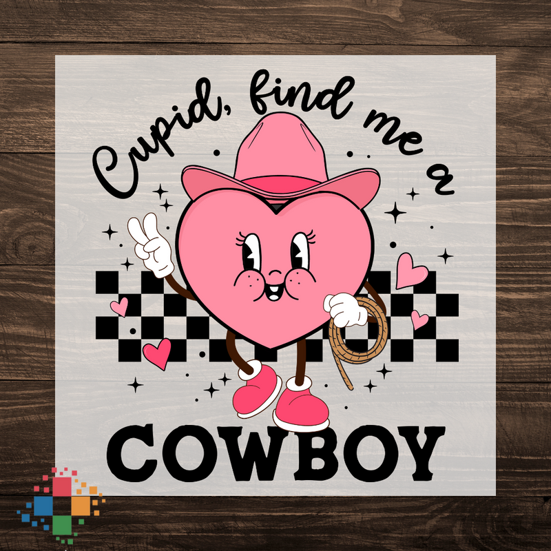 Cupid Find Me A Cowboy with Heart