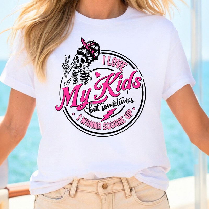 I Love My Kids But Wanna Square Up