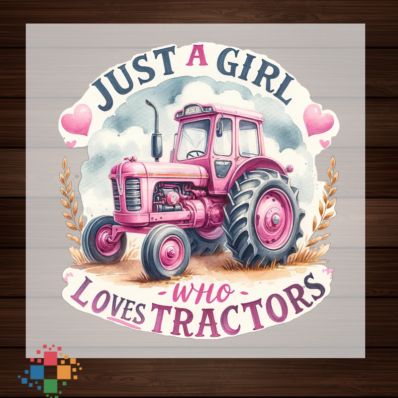 Just A Girl Who Loves Tractors