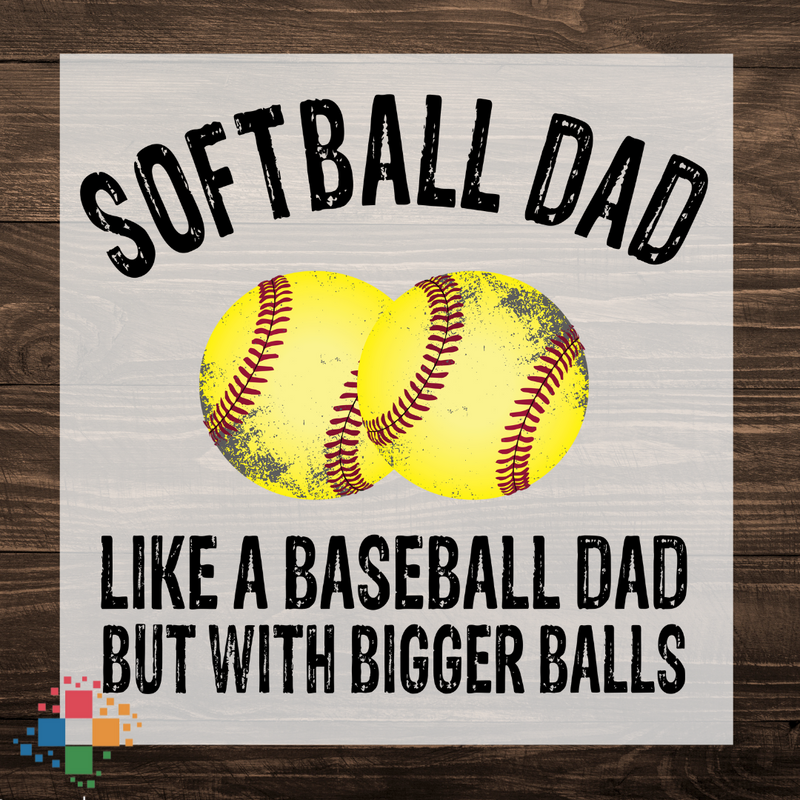 Softball Dad Like A Baseball Dad